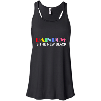 Rainbow Is The New Black shirt, tank, racerback