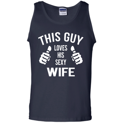 This Guy Loves His Sexy Wife shirt, tank, hoodie