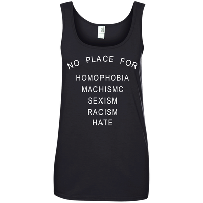 No place for homophobia fascism sexism racism hate shirt, tank, hoodie