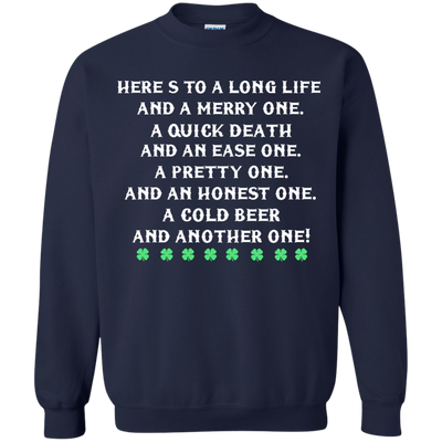 St. Patrick's Day Toast Shirt: Here's To A Long Life and A Merry One