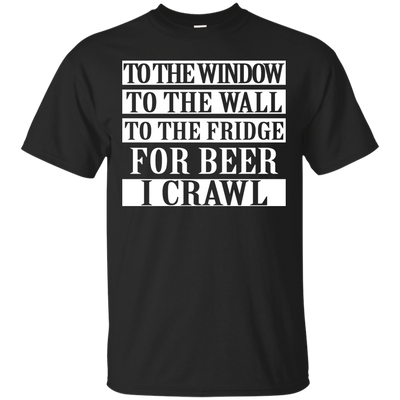 To the window to the wall to fridge for beer shirt, tank, hoodie