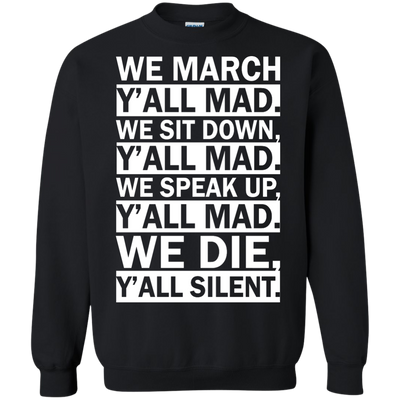 We March Y'all Mad Shirt, Tank, Hoodie