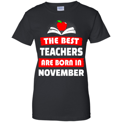 The best teachers are born in November shirt, tank, hoodie
