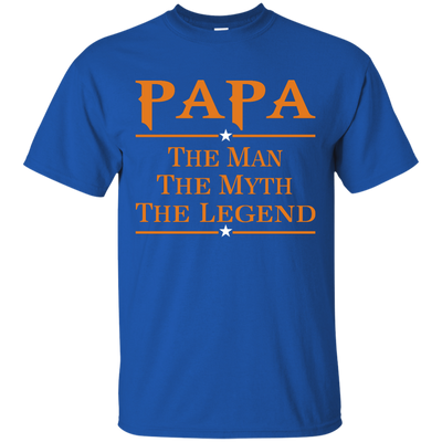 Papa The Man The Myth The Legend Shirt, Hoodie, Long Sleeve