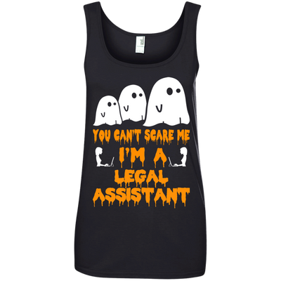 You can’t scare me I'm a Legal Assistant shirt, hoodie, tank
