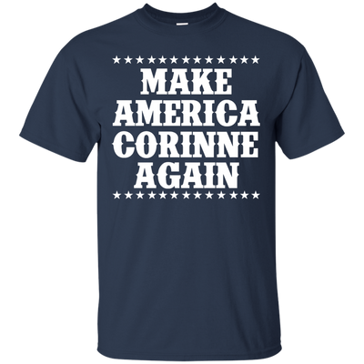 Make America Corinne Again Shirt, Hoodie, Tank