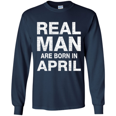 Real Man Are Born in April Shirt, Hoodie, Tank