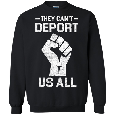 Nobannowall They Cant Deport Us All Shirt, Hoodie, Tank