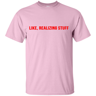 Like, Realizing stuff t-shirt, sweater, hoodie