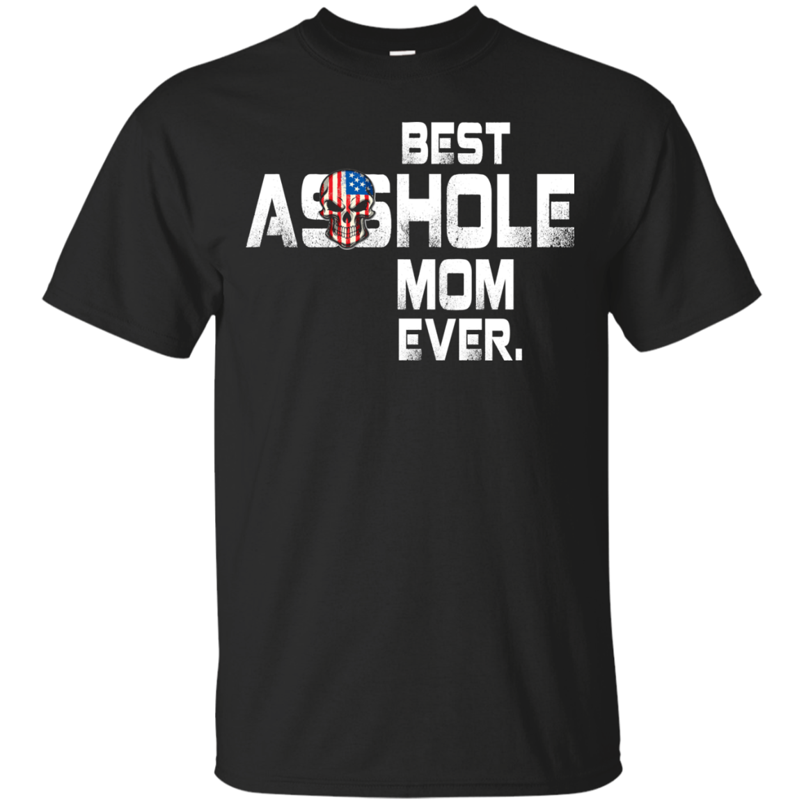 Best Asshole Mom Ever t-shirt, hoodie, tank