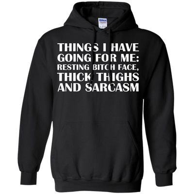 Things I Have Going For Me shirt, tank, hoodie