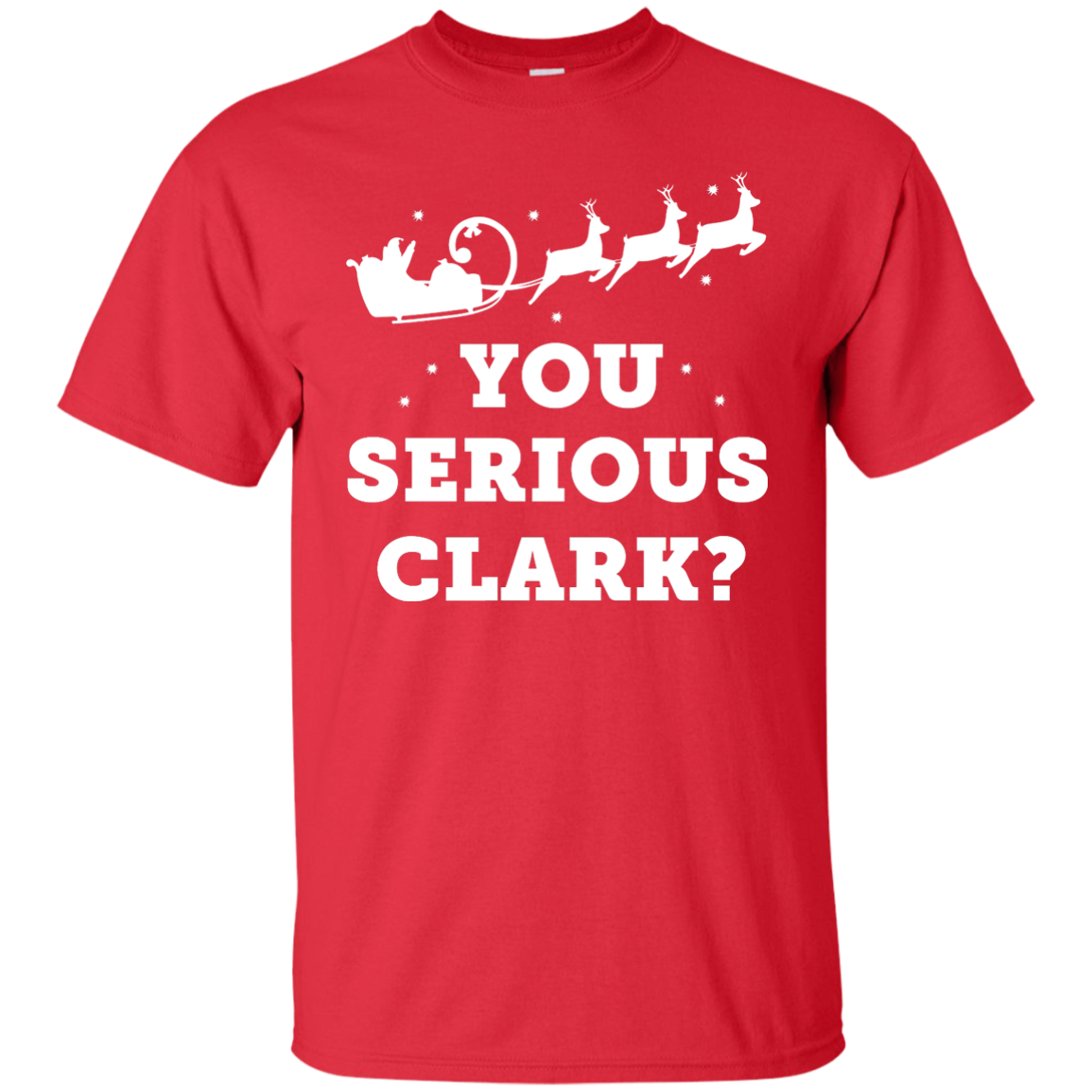 You Serious Clark Christmas T-shirt, Hoodie, Tank