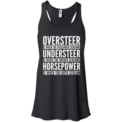 Oversteer Is When The Passenger Screams shirt, sweater, tank