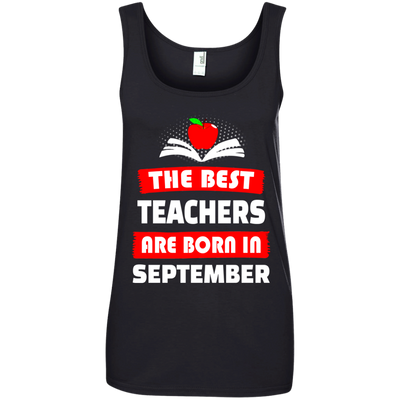 The best teachers are born in September shirt, tank, hoodie