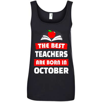 The best teachers are born in October shirt, tank, hoodie