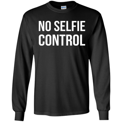 No selfie control shirt, tank, racerback