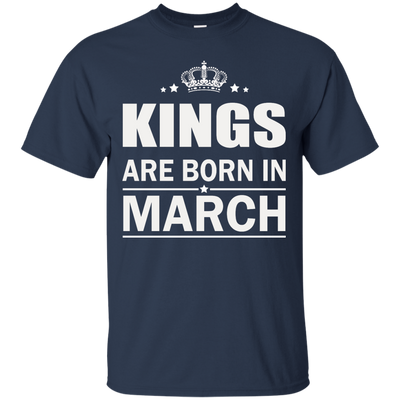 Kings are born in March Shirt, Hoodie, Tank