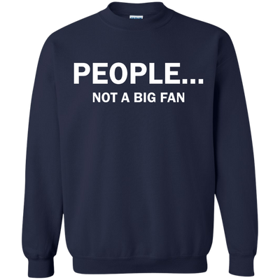 People Not A Big Fan shirt, tank, long sleeve