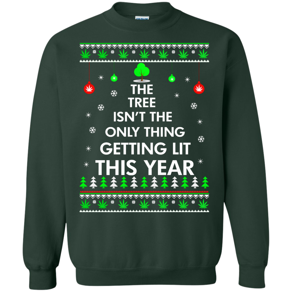The Tree Isn't The Only Thing Getting Lit Sweater, Shirt, Hoodie