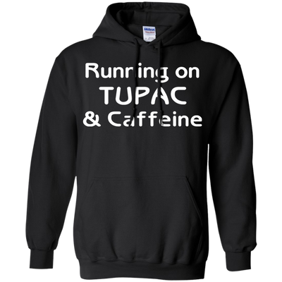 Running on Tupac & Caffeine shirt, tank, racerback