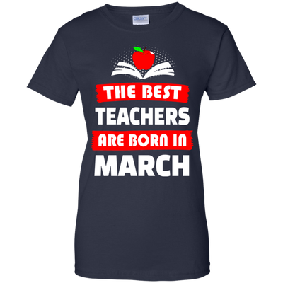 The best teachers are born in March shirt, tank, hoodie