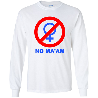 NO MA'AM Shirt, Sweater, Tank