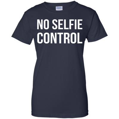 No selfie control shirt, tank, racerback