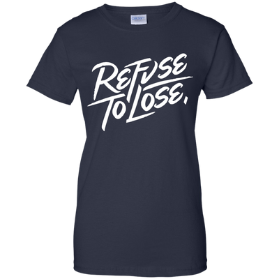 Refuse to Lose shirt, long sleeve, hoodie