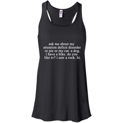 Ask me about my attention deficit disorder shirt, hoodie, tank