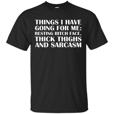 Things I Have Going For Me shirt, tank, hoodie
