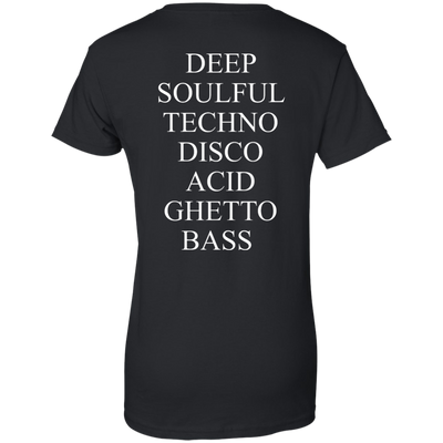 Deep Soulful Techno Disco Acid Ghetto Bass shirt