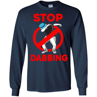 Stop Dabbing Shirt, Sweater, Tank