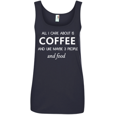 All I care about is Coffee Shirt, Hoodie
