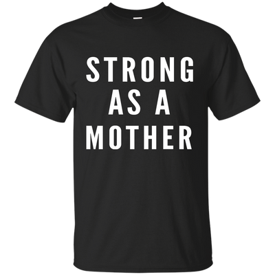 Strong As A Mother Shirt For Kids