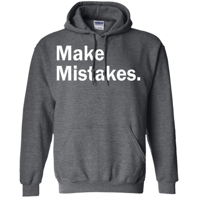 Make Mistakes t-shirt, tank, racerback