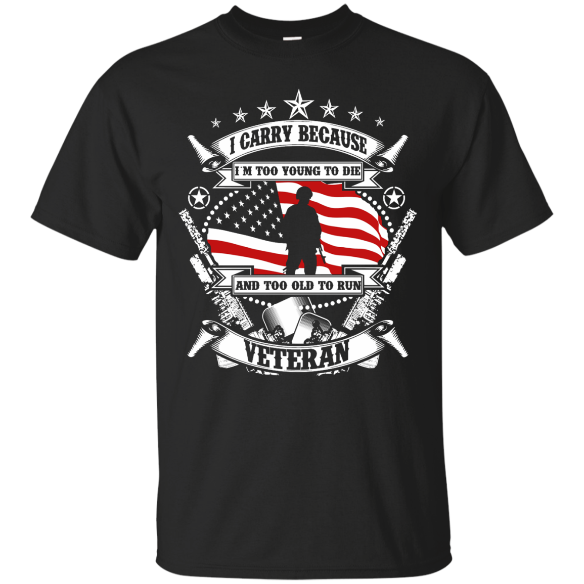 I Carry Because I'm Too Young To Die Shirt, Hoodie, Tank