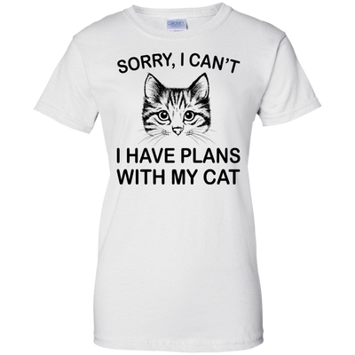 Sorry I Can't I Have Plans With My Cat Shirt, Hoodie, Tank