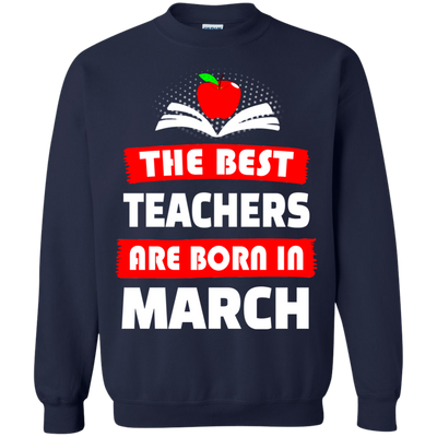 The best teachers are born in March shirt, tank, hoodie