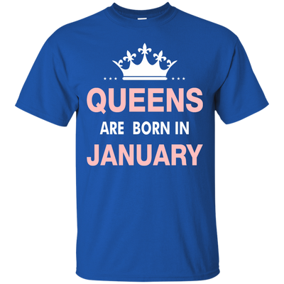 Queens are born in January Shirt, Hoodie, Tank