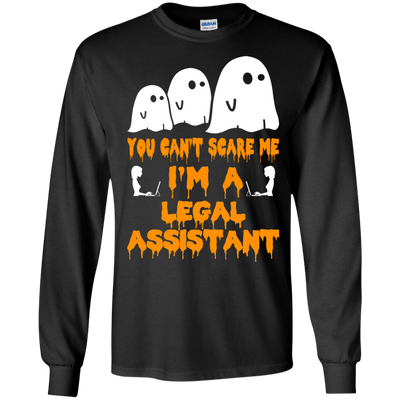 You can’t scare me I'm a Legal Assistant shirt, hoodie, tank