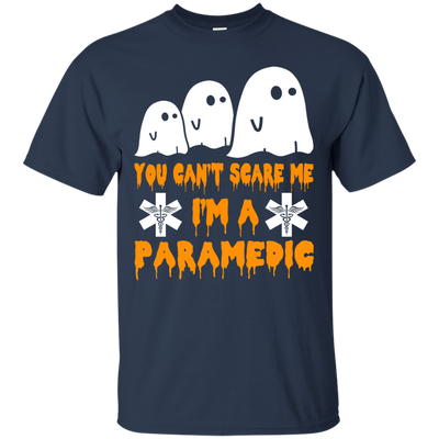 You can’t scare me I'm a Paramedic shirt, hoodie, tank