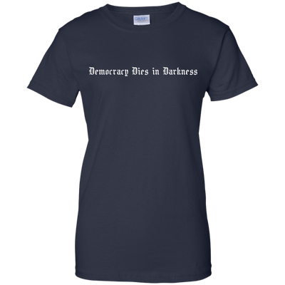 Democracy Dies in Darkness shirt, Hoodie, Tank
