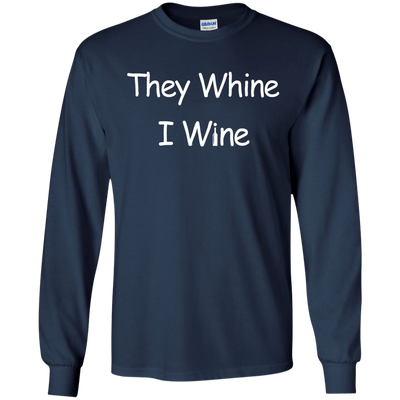 They whine I wine t-shirt, hoodie