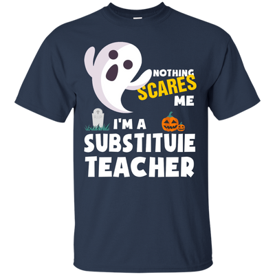Nothing scares me I'm a Substituie teacher shirt, hoodie, tank