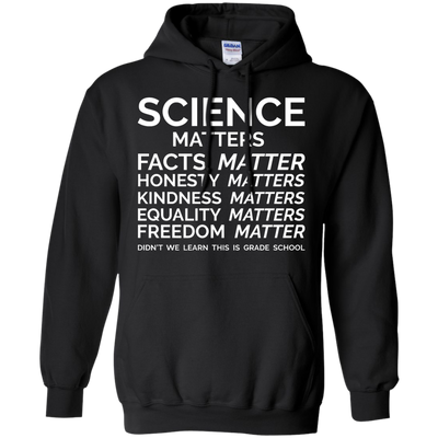 Science Matters shirt, sweater, hoodie