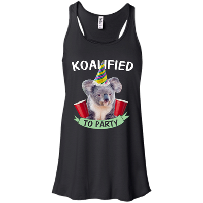 Koalified to Party shirt, tank, sweater