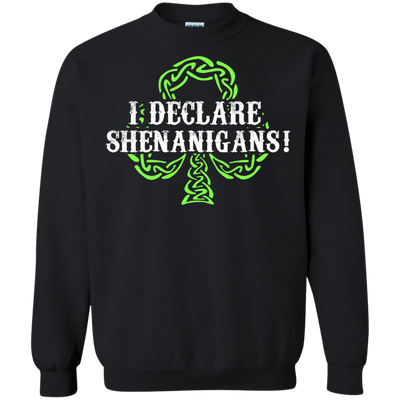 Saint Patrick's Day: I Declare Shenanigans shirt, hoodie, tank
