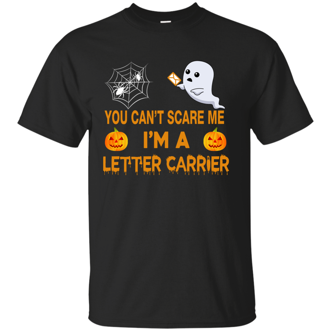 You Can't Scare Me, I'm a Letter Carrier Tee/Hoodie