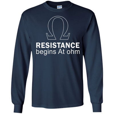 Resistance Begins At Ohm t-shirt, long sleeve, hoodie