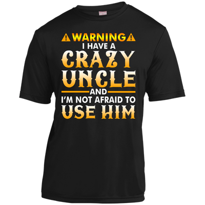 Warning I Have A Crazy Uncle Shirt, Hoodie, Long Sleeve